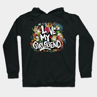 I Love My Girlfriend Hoodie